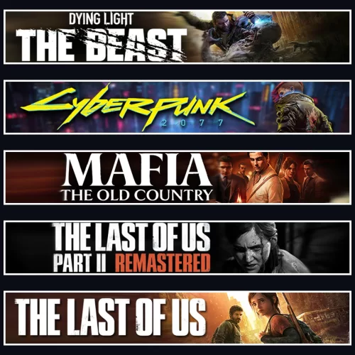 Beast +Cyberpunk +Mafia +TLOU2 +TLOU1